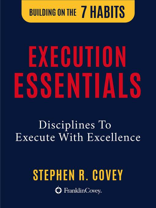 Title details for Execution Essentials by Stephen R. Covey - Available